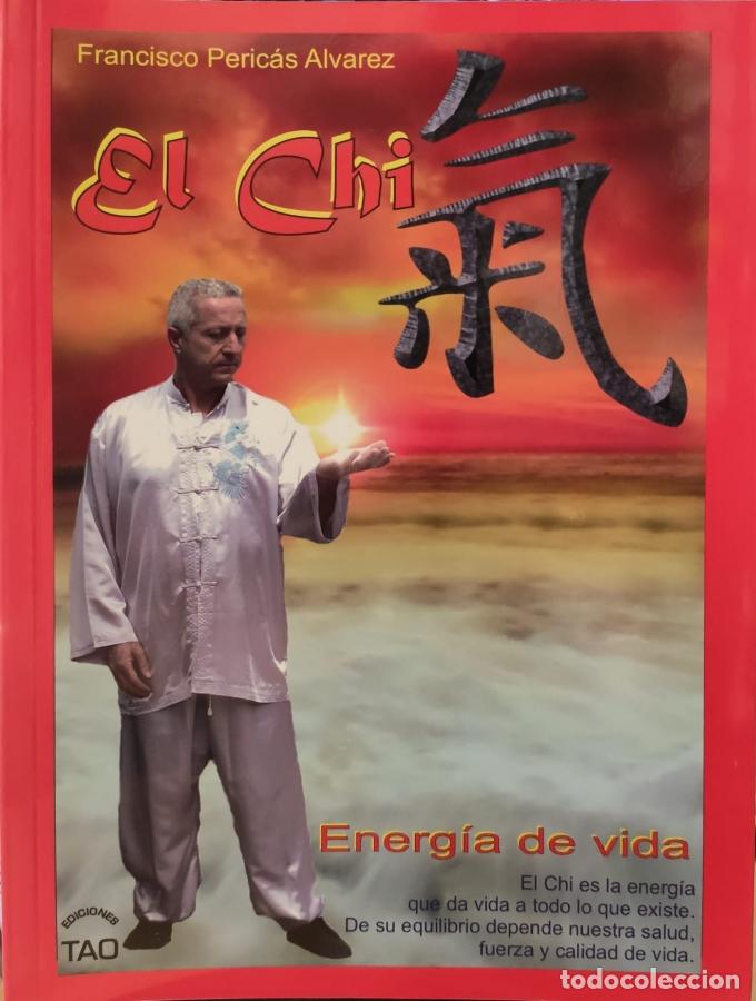 Libros: EL CHI. ENERGIA DE VIDA. - PERIC&Aacute;S &Aacute;LVAREZ, FRANCISCO. - Foto 1