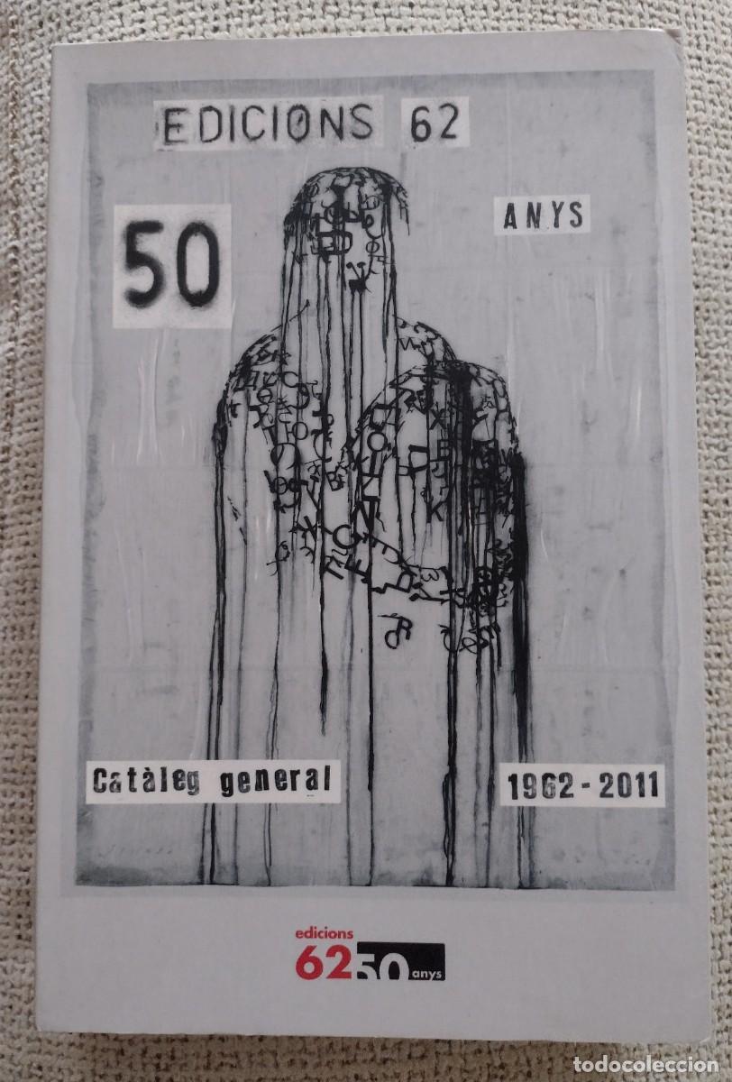 Libros: CAT&Agrave;LEG GENERAL 1962-2011. EDICIONS 62. - Foto 1