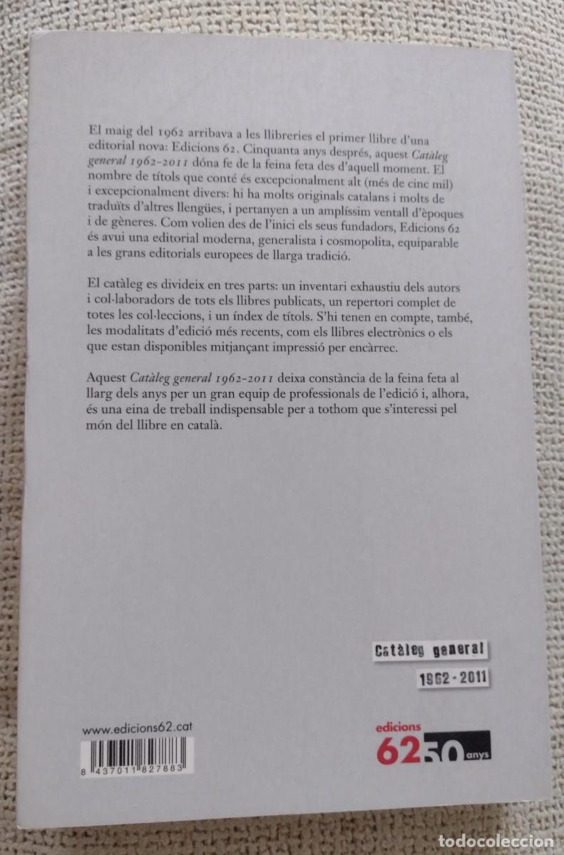 Libros: CAT&Agrave;LEG GENERAL 1962-2011. EDICIONS 62. - Foto 2