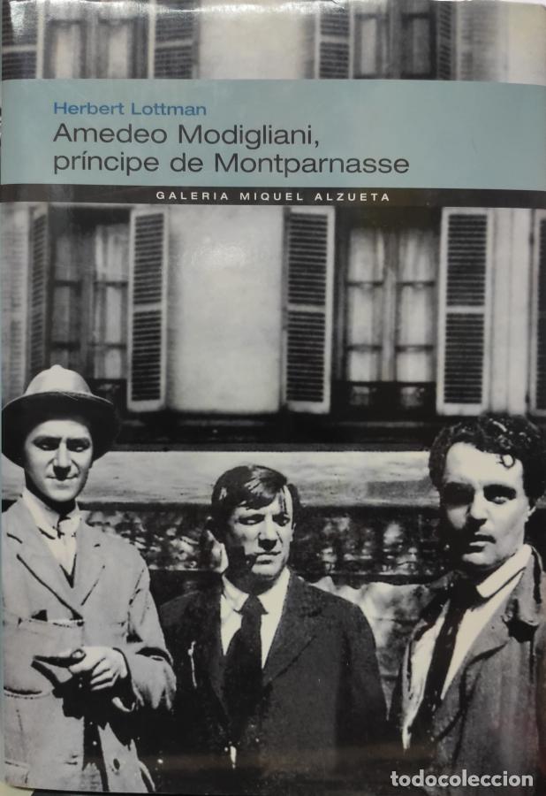 Libros: Amedeo Modigliani, pr&iacute;ncipe de Montparnasse. - Lottman, Herbert - Foto 1