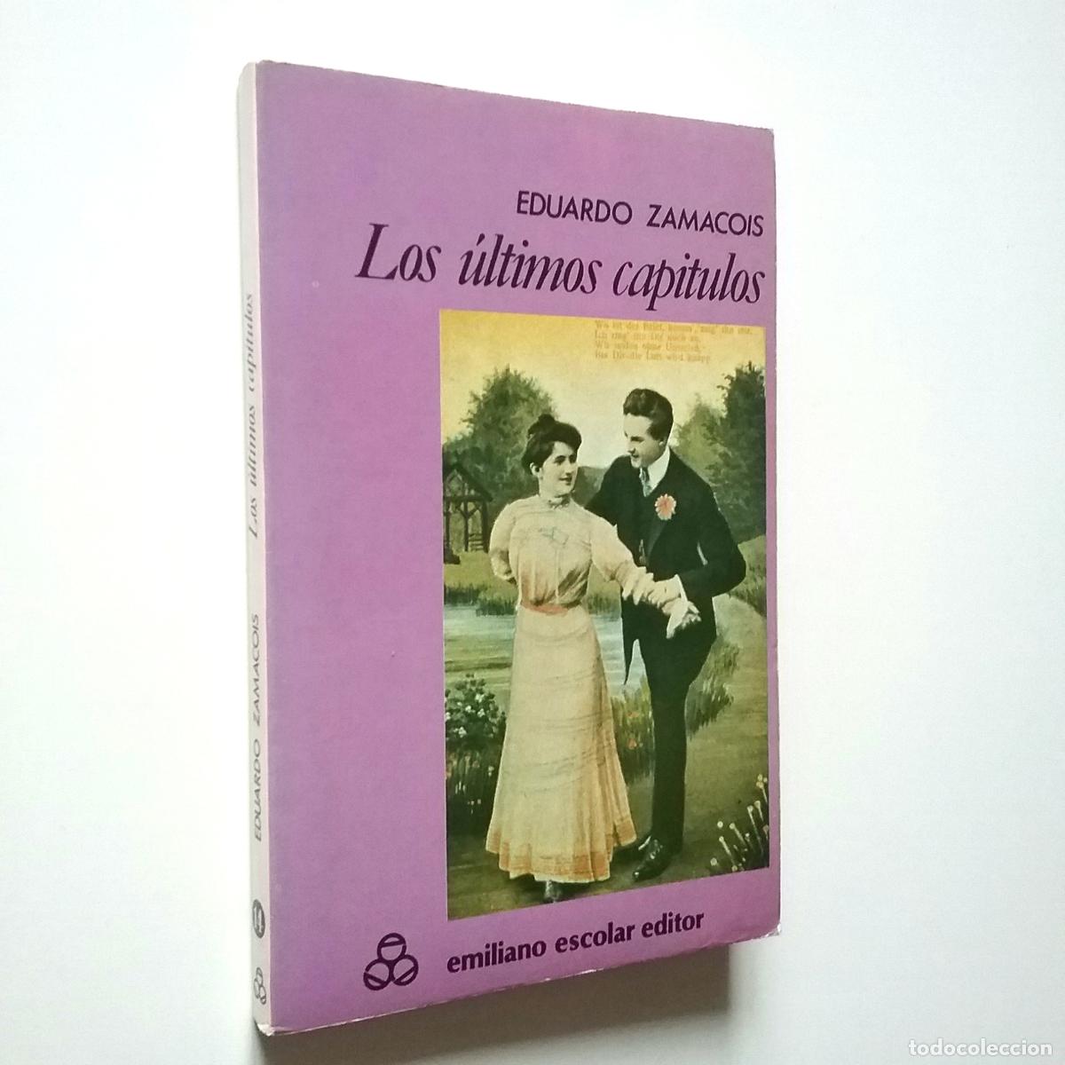 Libros: Eduardo Zamacois - Los &uacute;ltimos cap&iacute;tulos - Foto 1