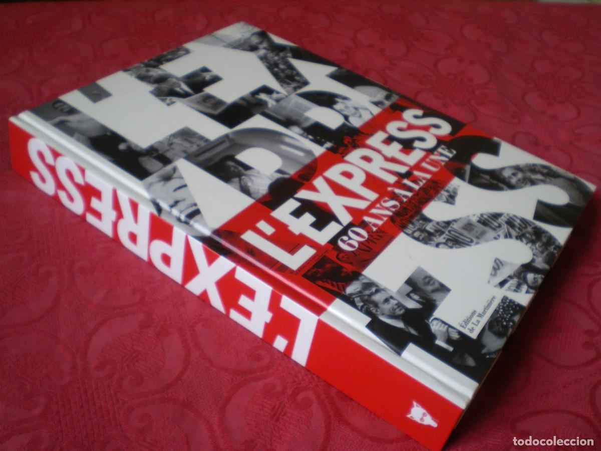 Libros: L&acute;EXPRESS, 60 ANS &Agrave; LA UNE. &Eacute;DITIONS DE LA MARTINI&Egrave;RE. - Foto 1