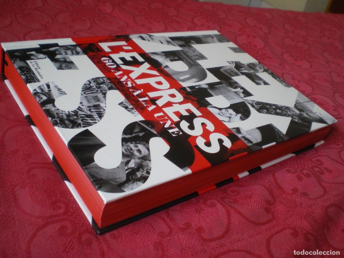 Libros: L&acute;EXPRESS, 60 ANS &Agrave; LA UNE. &Eacute;DITIONS DE LA MARTINI&Egrave;RE. - Foto 8