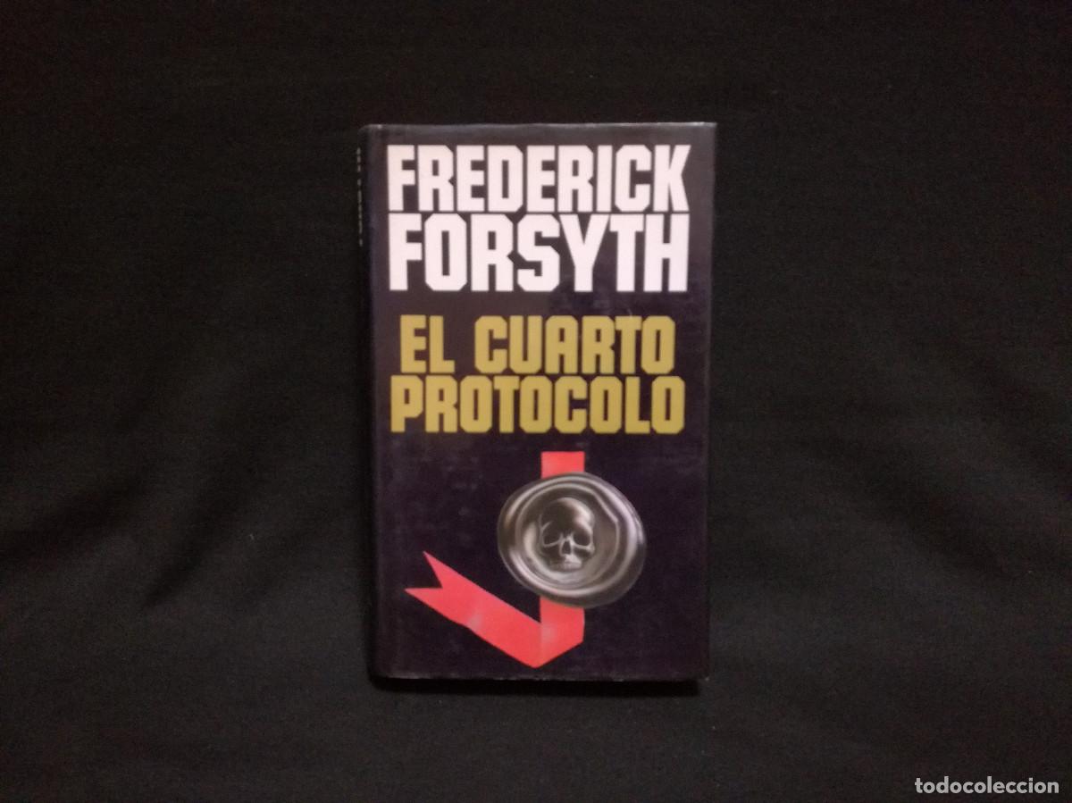 Libros: LIBRO - EL CUARTO PROTOCOLO - FREDERICK FORSYTH - - Foto 1