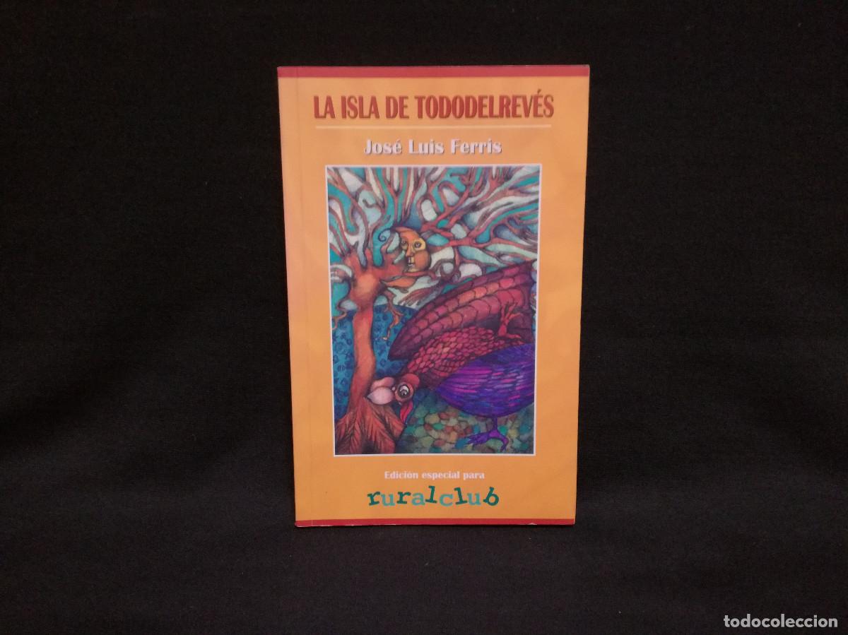 Libros: LIBRO - LA ISLA DE TODODELREV&Eacute;S - JOS&Eacute; LUIS FERRIS - RURALCAJA - Foto 1