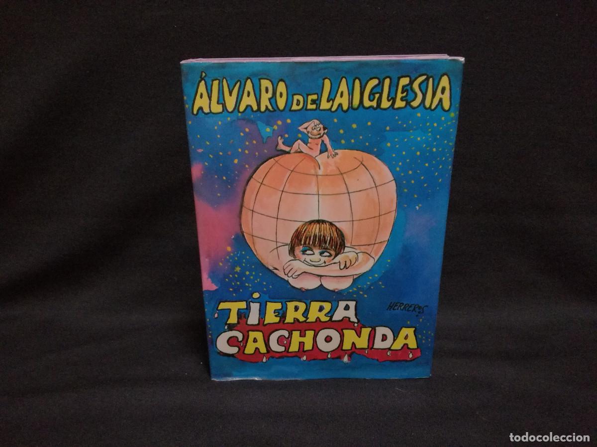 Libros: LIBRO - TIERRA CACHONDA - &Aacute;LVARO DE LA IGLESIA - PLANETA - Foto 1