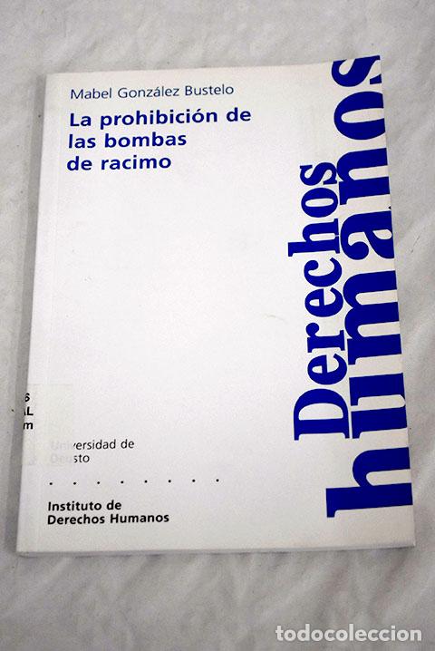 Libros: La prohibici&oacute;n de las bombas de racimo.- Gonz&aacute;lez Bustelo, Mabel - Foto 1
