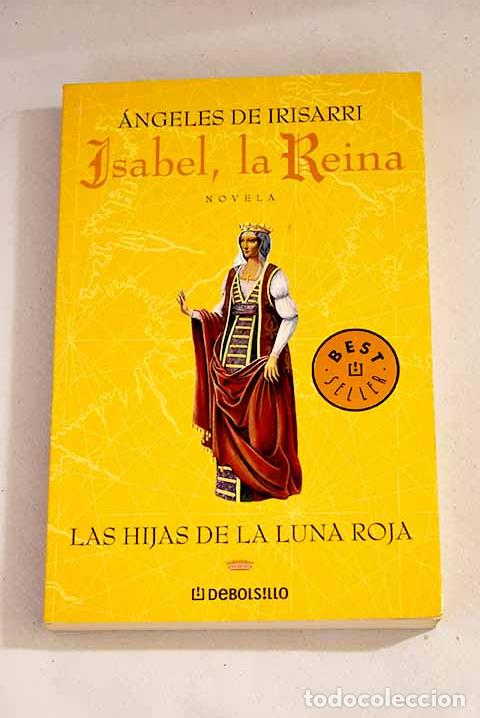Libros: Las hijas de la luna roja.- Irisarri, &Aacute;ngeles de - Foto 1