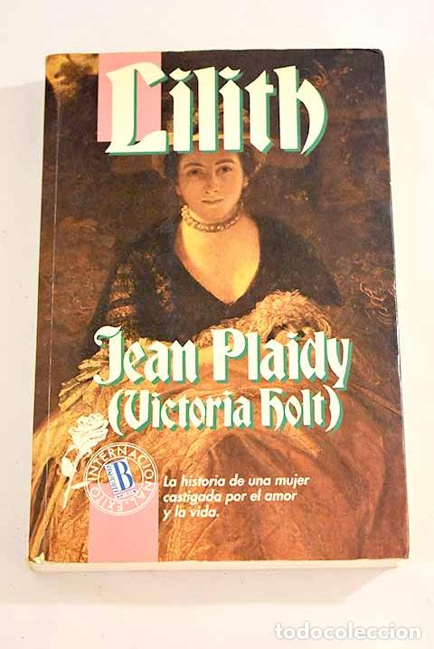 Libros: Lilith: Plaidy, Jean.- Plaidy, Jean - Foto 1