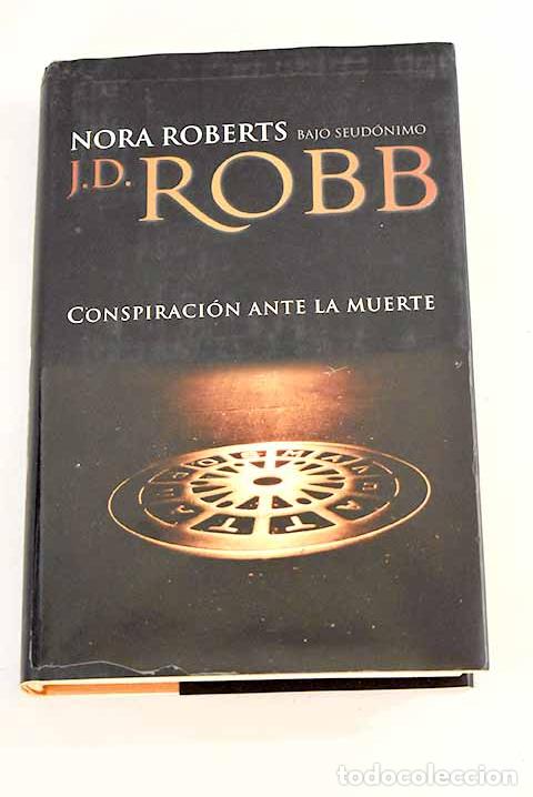 Libros: Conspiraci&oacute;n ante la muerte.- Roberts, Nora - Foto 1