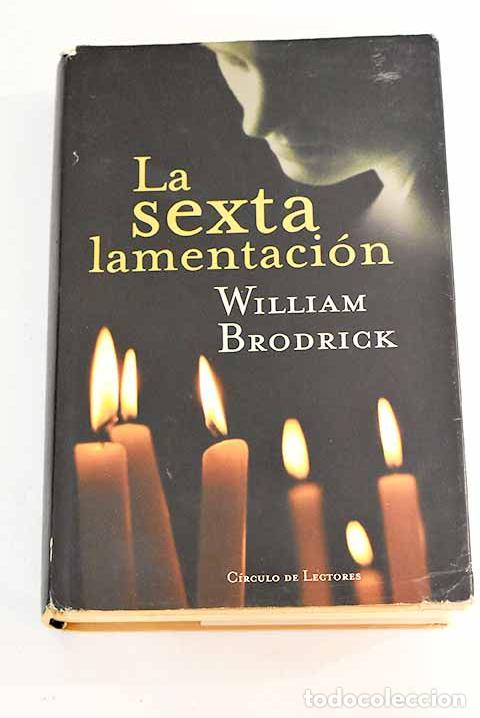Libros: La sexta lamentaci&oacute;n.- Brodrick, William - Foto 1
