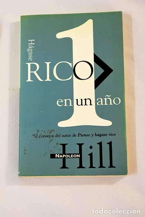 Libros: H&aacute;gase rico en un a&ntilde;o.- Hill, Napoleon - Foto 1