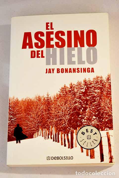 Libros: El asesino del hielo.- Bonansinga, Jay R. - Foto 1