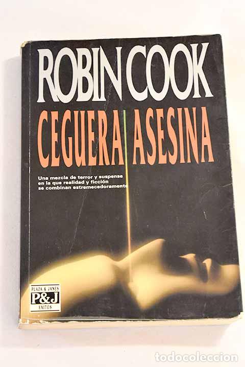 Libros: Ceguera asesina: Cook, Robin.- Cook, Robin - Foto 1
