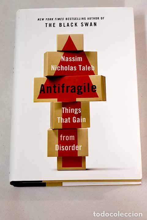 Libros: Antifragile : things that gain from disorder.- Taleb, Nassim Nicholas - Foto 1