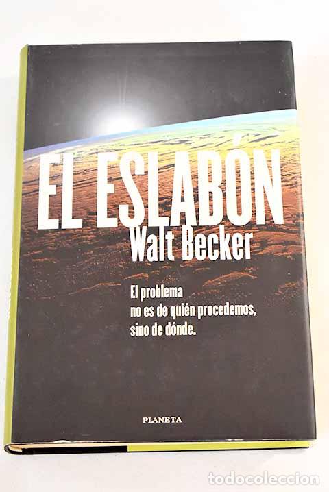 Libros: El eslab&oacute;n: Becker, Walt.- Becker, Walt - Foto 1