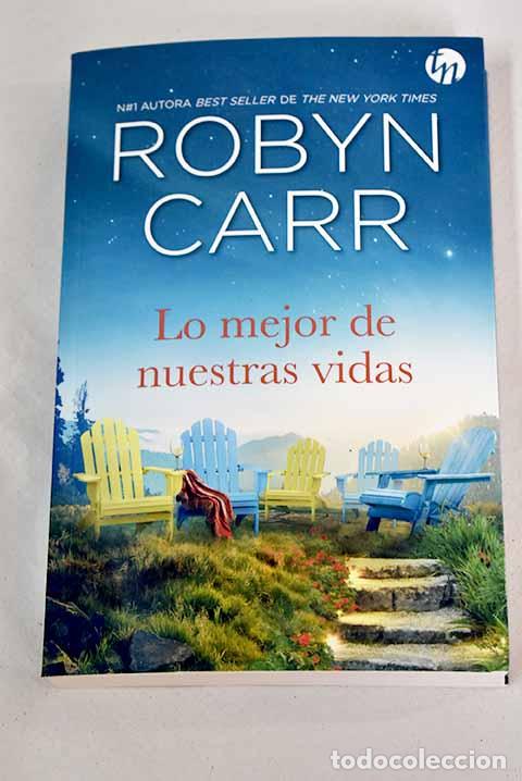 Libros: Lo mejor de nuestras vidas.- Carr, Robyn - Foto 1