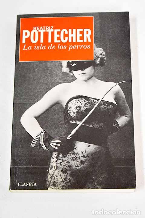 Libros: La isla de los perros.- Pottecher, Beatriz - Foto 1