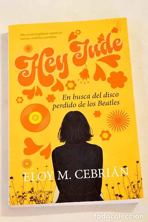 Libros: Hey Jude: Cebrian, Eloy.- Cebrian, Eloy - Foto 1