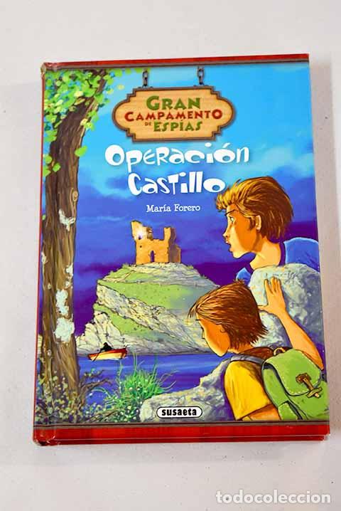 Libros: Operaci&oacute;n castillo: Forero, Mar&iacute;a.- Forero, Mar&iacute;a - Foto 1