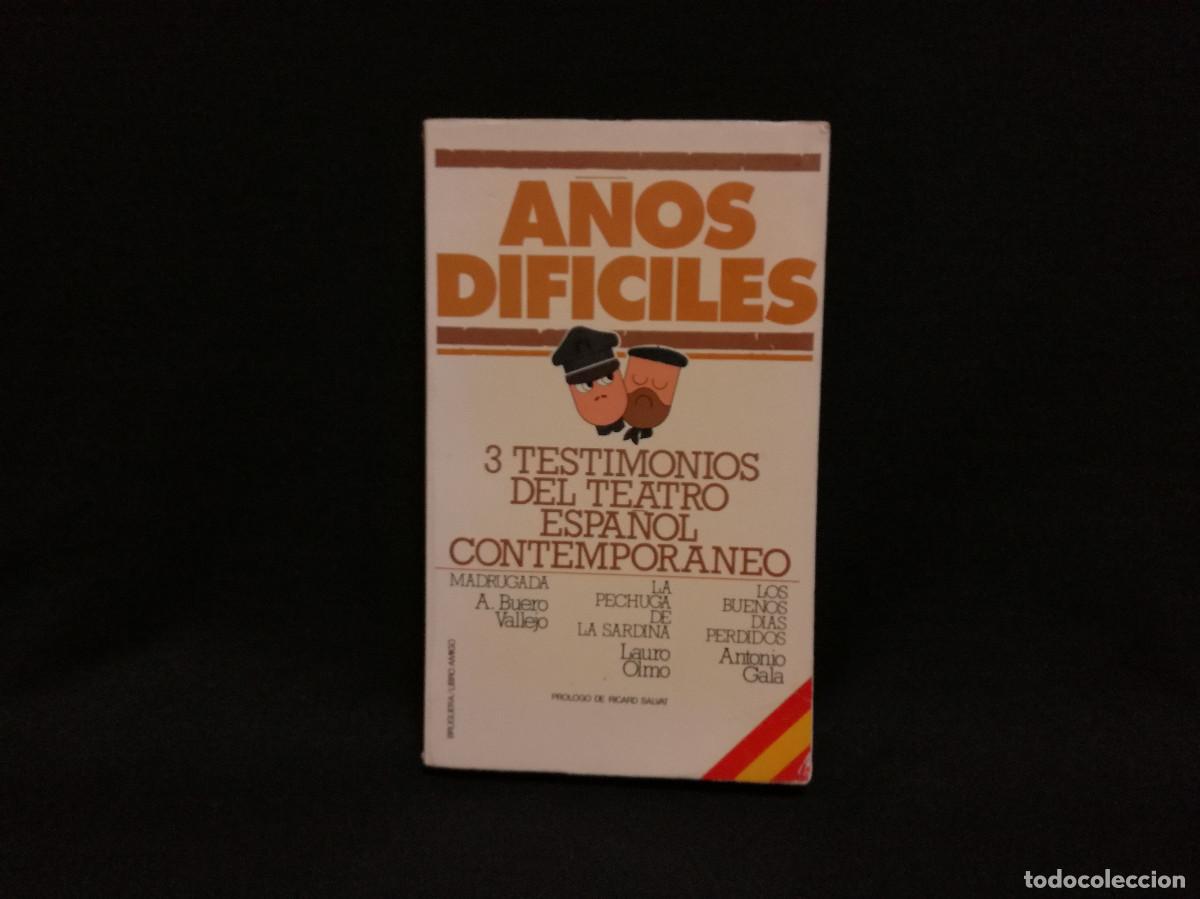 Libros: LIBRO - A&Ntilde;OS DIFICILES - A. BUERO VALLEJO - BRUGUERA - Foto 1