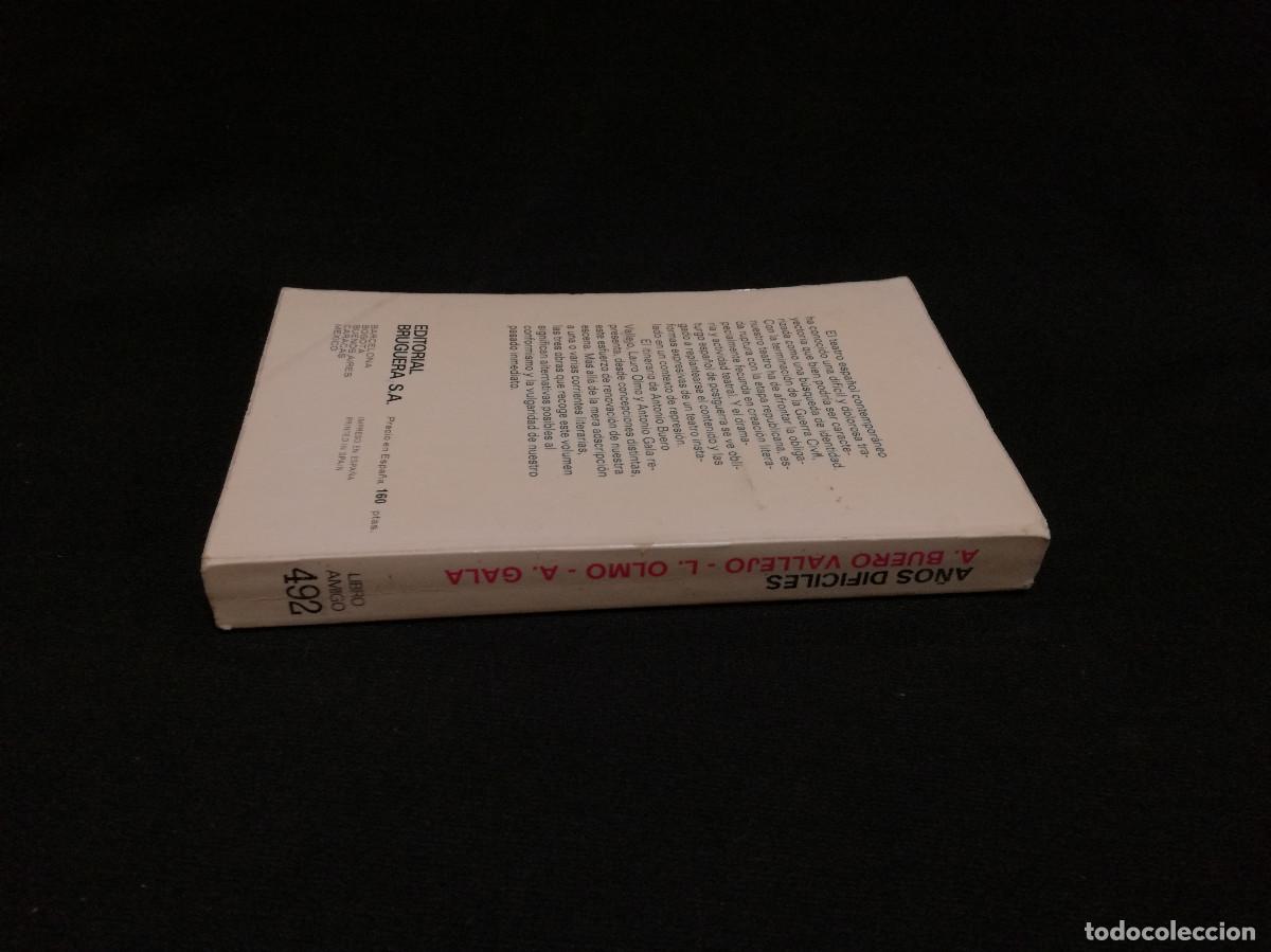 Libros: LIBRO - A&Ntilde;OS DIFICILES - A. BUERO VALLEJO - BRUGUERA - Foto 3