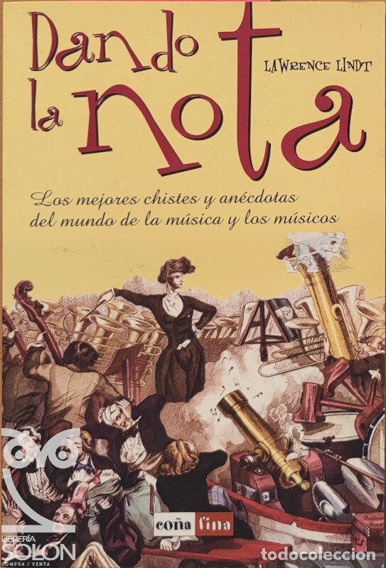 Libros: Dando la nota - Lawrence Lindt - Foto 1