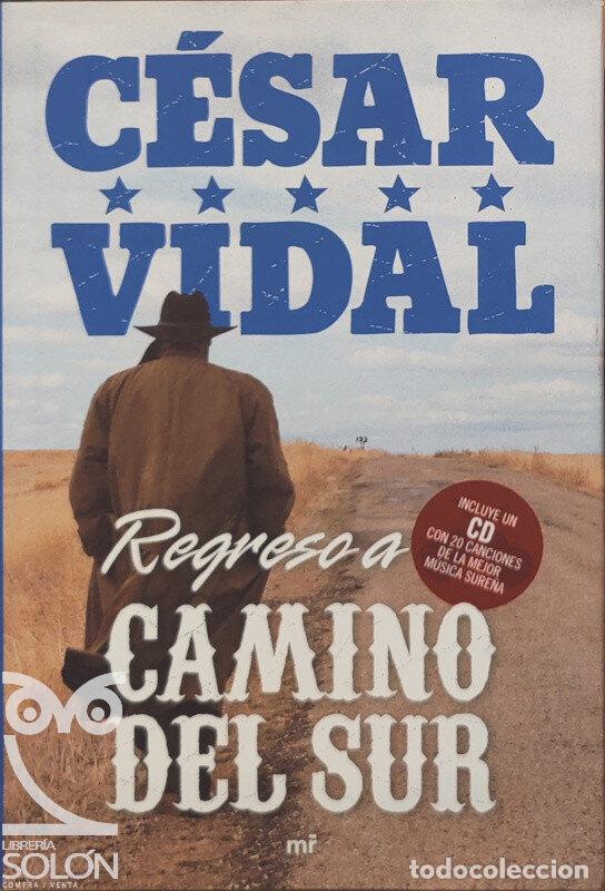Libros: Regreso a camino del Sur - SIN CD - C&eacute;sar Vidal - Foto 1