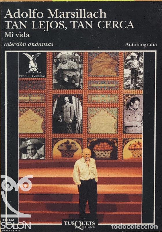 Libros: Tan lejos, tan cerca. Mi vida - Adolfo Marsillach - Foto 1
