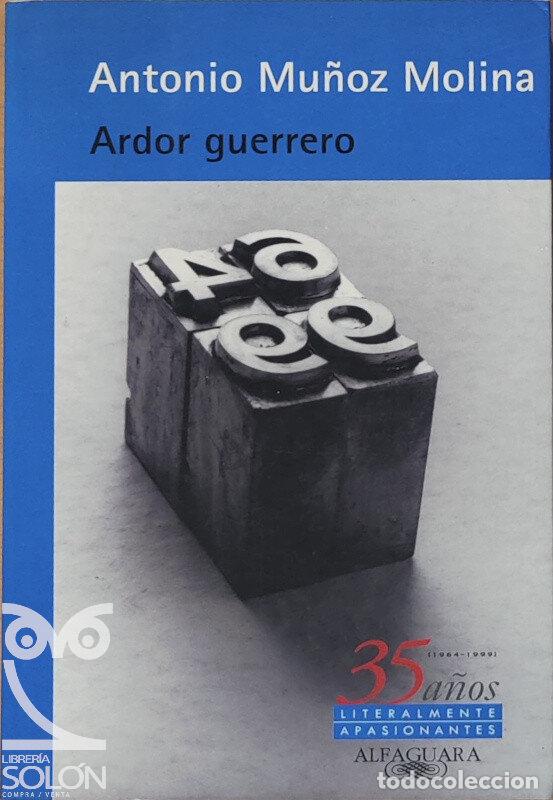 Libros: Ardor Guerrero - Antonio Mu&ntilde;oz Molina - Foto 1