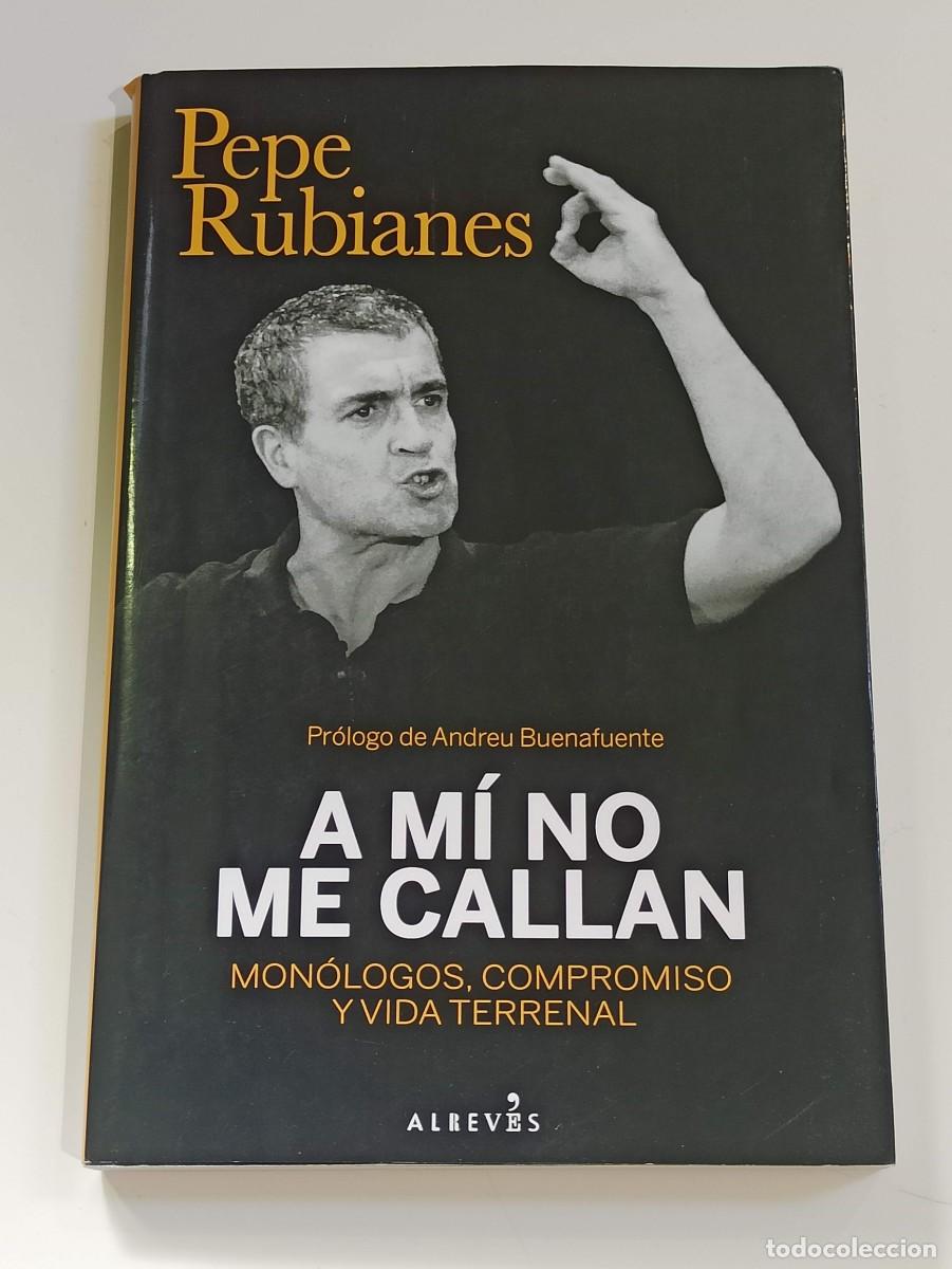 Libros: Pepe Rubianes a mi no me callan - Foto 1