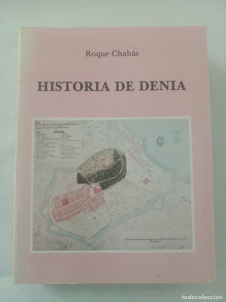 Libros: HISTORIA DE DENIA ( ROQUE CHABAS ) - Foto 1