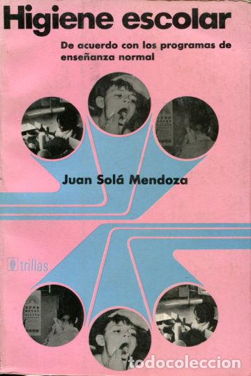 Libros: HIGIENE ESCOLAR. - SOLA MENDOZA Juan. - Foto 1