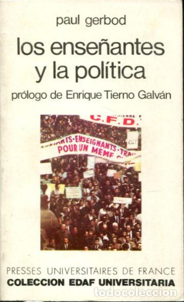 Libros: LOS ENSE&Ntilde;ANTES Y LA POLITICA. - GERBOD Paul. - Foto 1