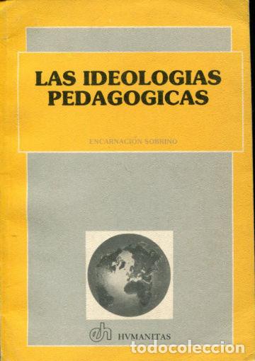 Libros: LAS IDEOLOGIAS PEDAGOGICAS. - SOBRINO Encarnaci&oacute;n.