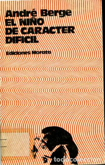 Libros: EL NI&Ntilde;O DE CAR&Aacute;CTER DIFICL. - BERGE Andre. - Foto 1