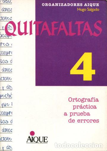 Libros: QUITAFALTAS 4. ORTOGRAFIA PRACTICA A PRUEBA DE ERRORES. - SALGADO Hugo. - Foto 1
