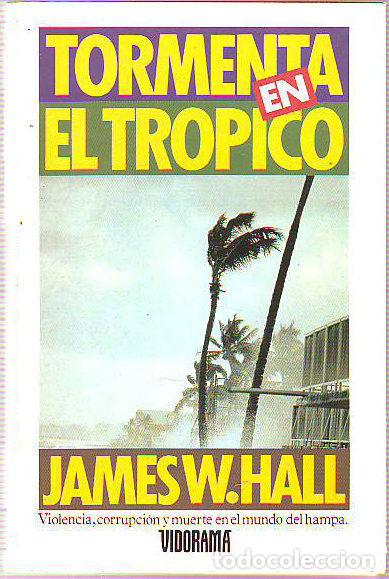 Libros: TORMENTA EN EL TROPICO. - HALL James W. - Foto 1