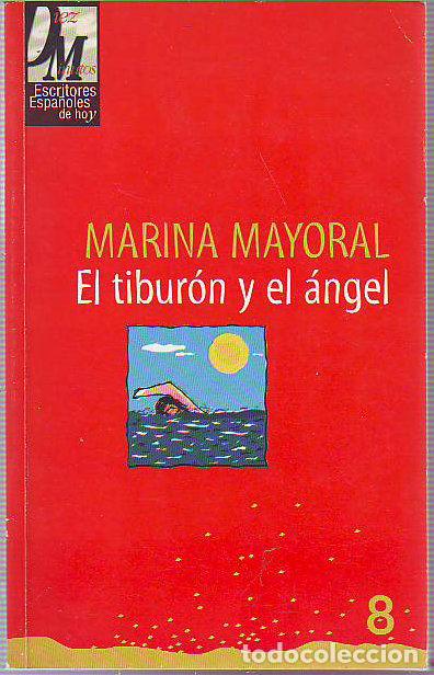 Libros: EL TIBURON Y EL ANGEL. - MAYORAL Marina. - Foto 1