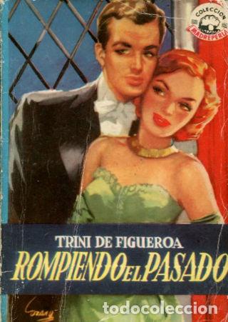 Libros: ROMPIENDO EL PASADO. - FIGUEROA Trini de. - Foto 1