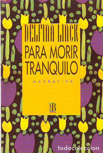 Libros: PARA MORIR TRANQUILO. - LINCK Felfina. - Foto 1