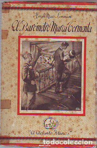 Libros: EL BAROMETRO MARCA TORMENTA. - MAC LENNAN Hugh. - Foto 1
