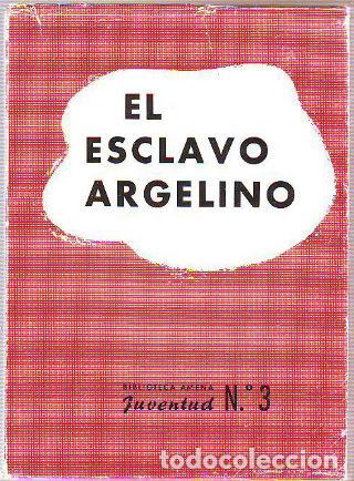 Libros: EL ESCLAVO ARGELINO - EL ABUELITO. - Foto 1