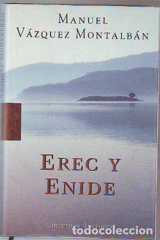Libros: EREC Y ENIDE. - VAZQUEZ MONTALBAN Manuel. - Foto 1