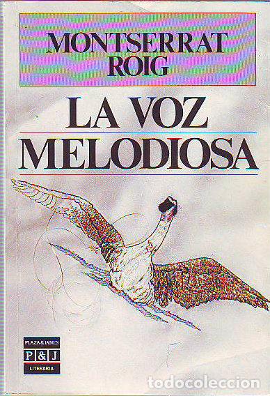 Libros: LA VOZ MELODIOSA. - ROIG Montserrat. - Foto 1