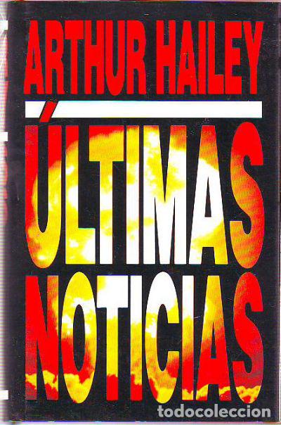 Libros: ULTIMAS NOTICIAS. - HAILEY Arthur. - Foto 1