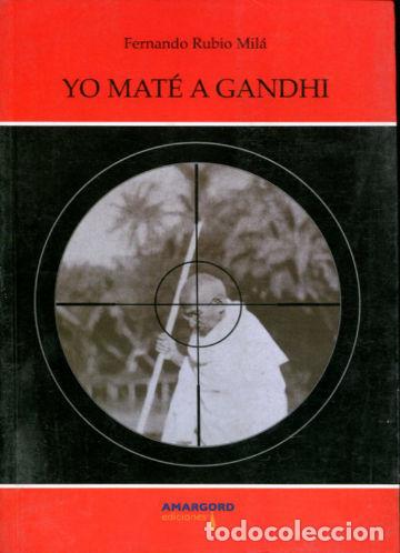Libros: YO MATE A GANDHI. - RUBIO MILA Fernando. - Foto 1