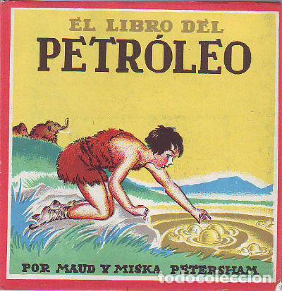 Libros: EL LIBRO DEL PETROLEO. - PETERSHAM Maud y Miska. - Foto 1