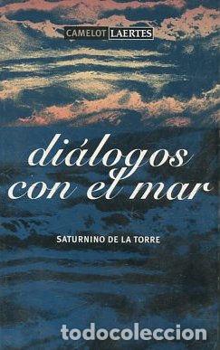 Libros: DIALOGOS CON EL MAR. - TORRE Saturnino de la. - Foto 1