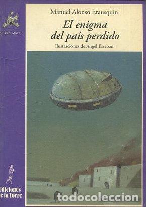 Libros: EL ENIGMA DEL PAIS PERDIDO. - ERAUSQUIN Manuel Alonso. - Foto 1
